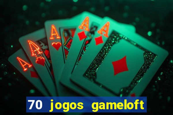 70 jogos gameloft para celular