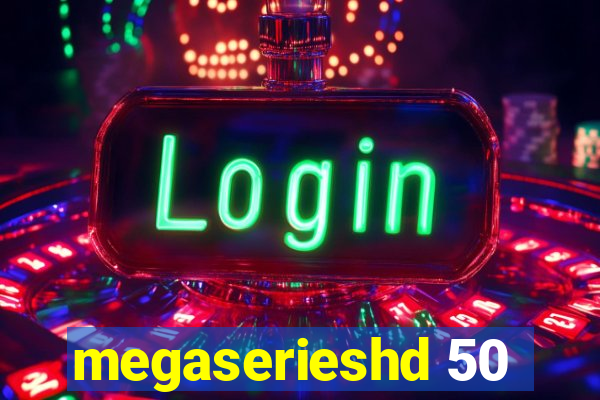 megaserieshd 50