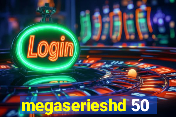 megaserieshd 50