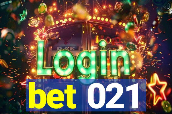 bet 021