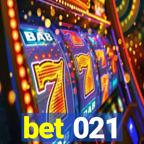 bet 021