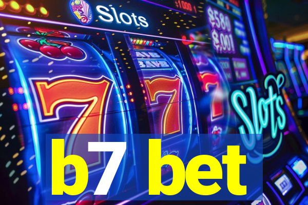 b7 bet