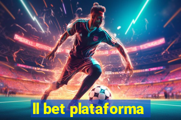 ll bet plataforma