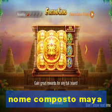 nome composto maya