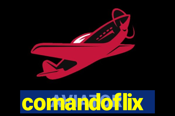 comandoflix