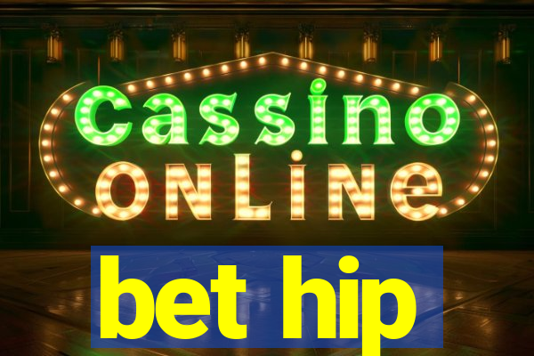bet hip