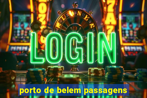 porto de belem passagens