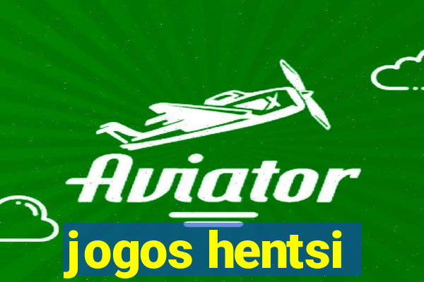 jogos hentsi