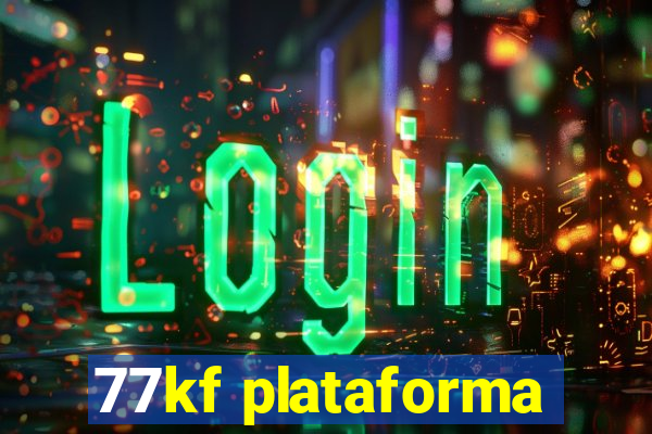 77kf plataforma
