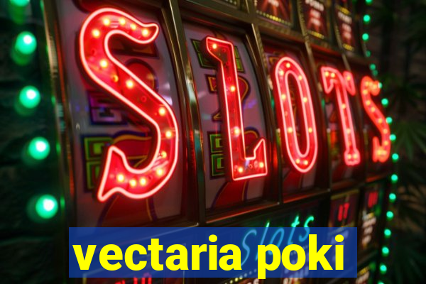 vectaria poki