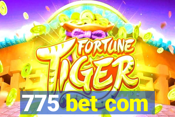 775 bet com