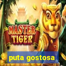 puta gostosa