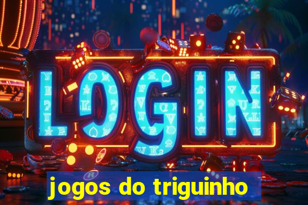 jogos do triguinho