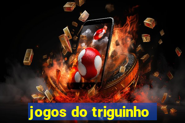 jogos do triguinho