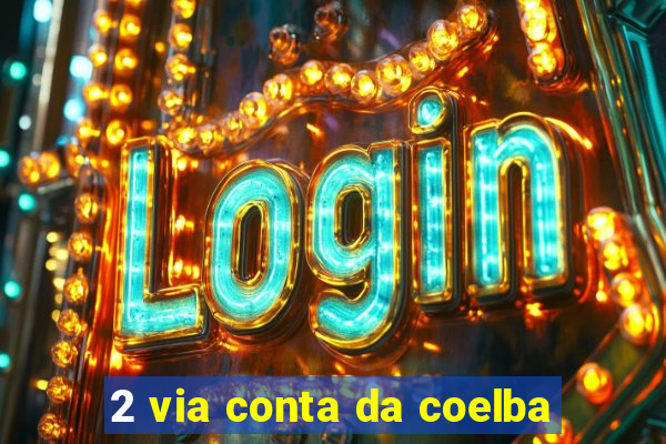 2 via conta da coelba