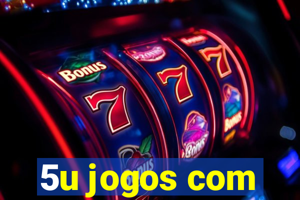 5u jogos com