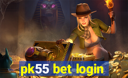 pk55 bet login