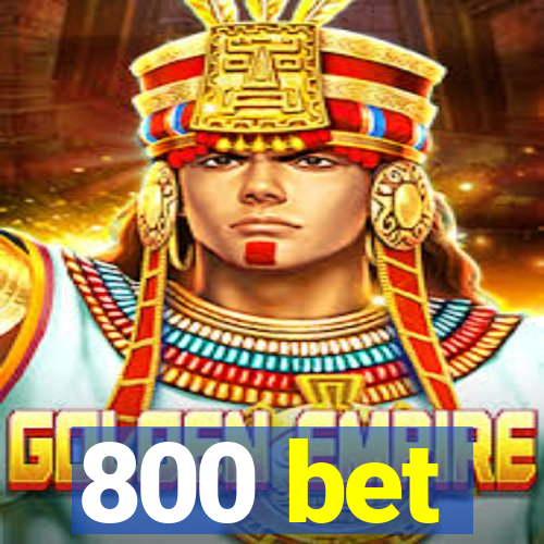 800 bet