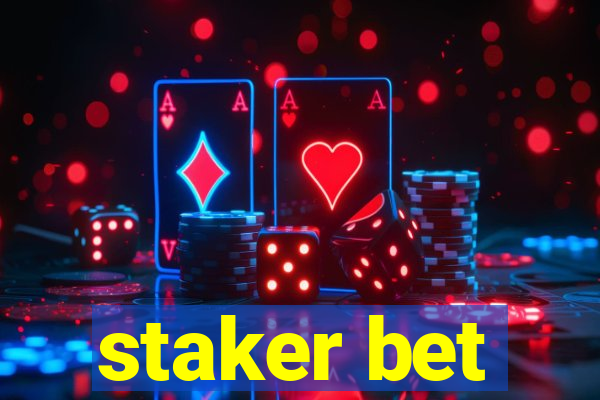 staker bet