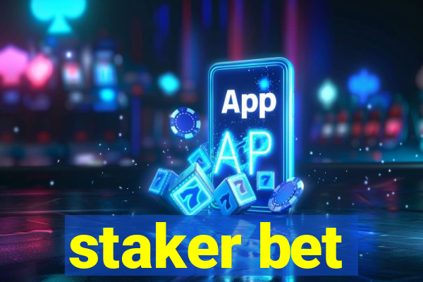staker bet