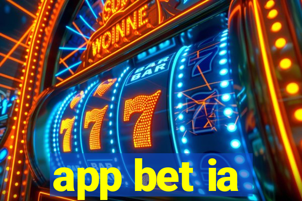 app bet ia