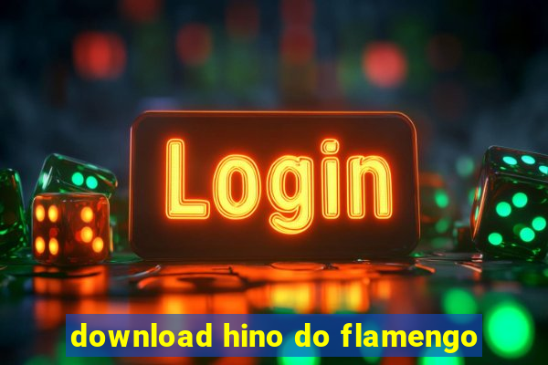 download hino do flamengo