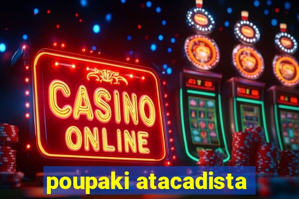 poupaki atacadista