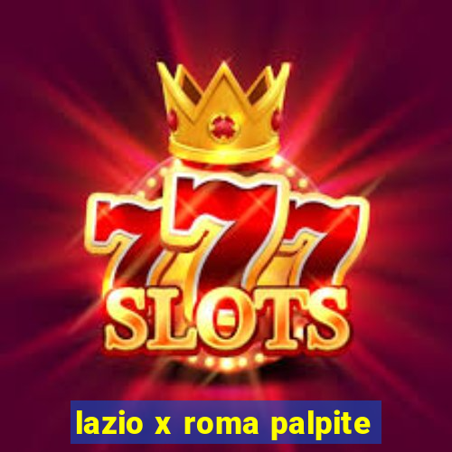 lazio x roma palpite
