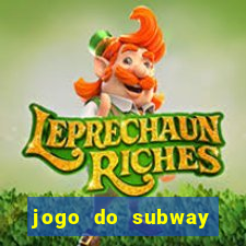 jogo do subway surf de ganhar dinheiro
