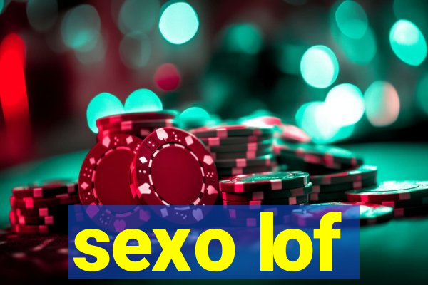 sexo lof