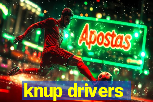 knup drivers