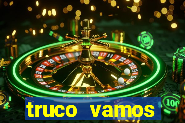 truco vamos torneios online