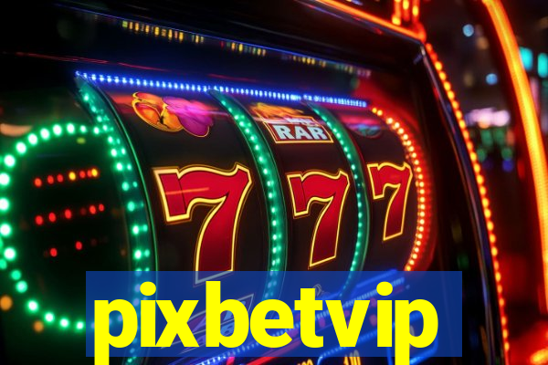 pixbetvip