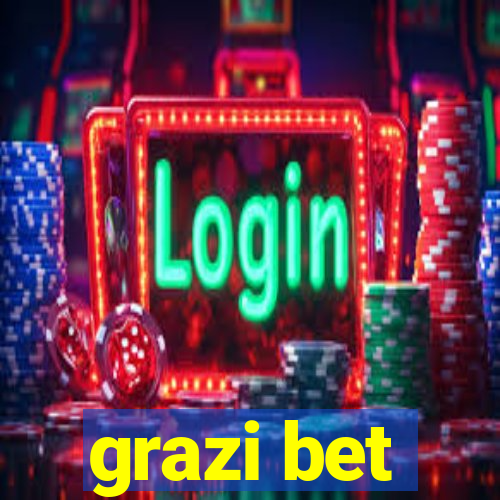 grazi bet