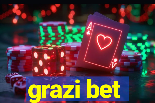 grazi bet