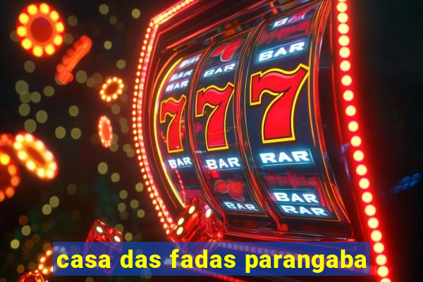 casa das fadas parangaba