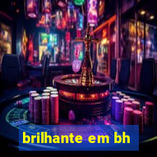 brilhante em bh