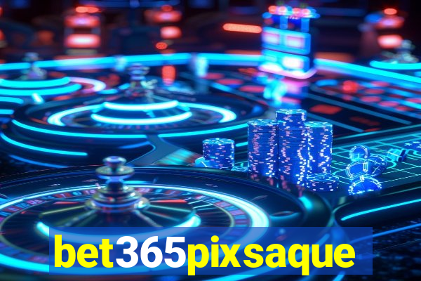 bet365pixsaque