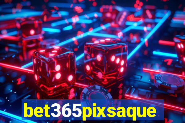 bet365pixsaque