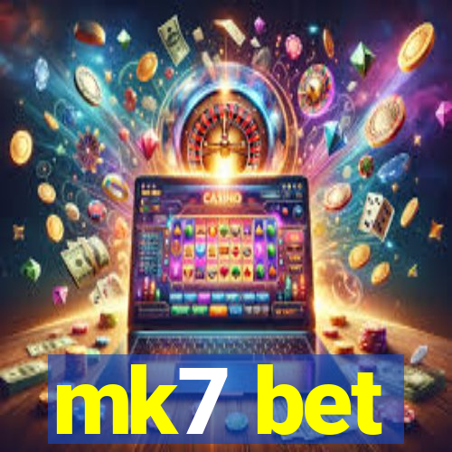 mk7 bet
