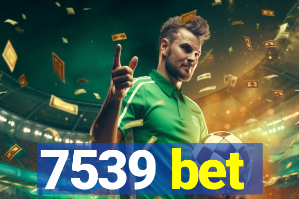 7539 bet