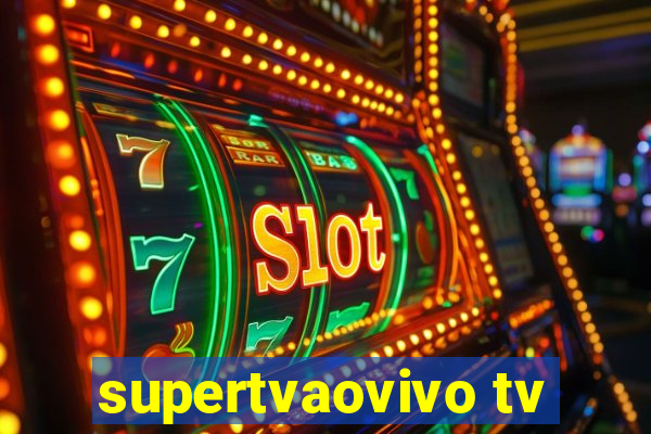 supertvaovivo tv