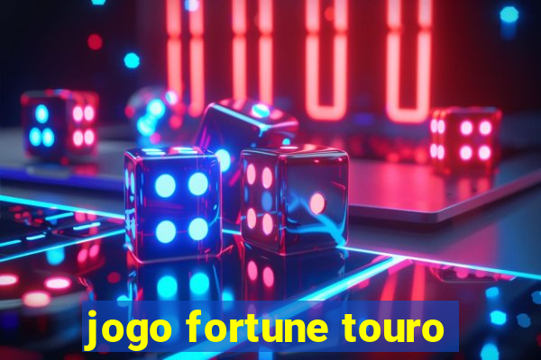 jogo fortune touro