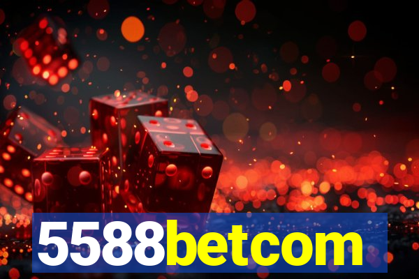 5588betcom