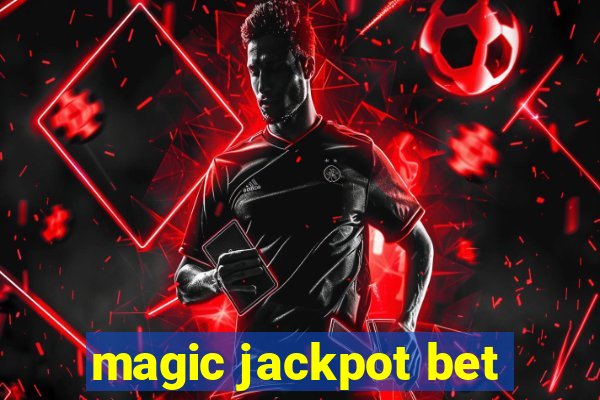 magic jackpot bet