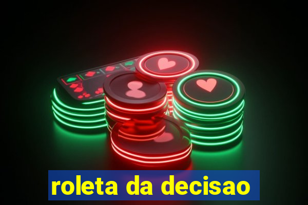 roleta da decisao
