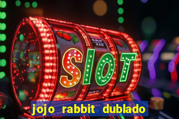 jojo rabbit dublado google drive