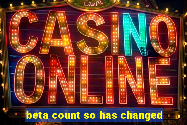 beta count so has changed