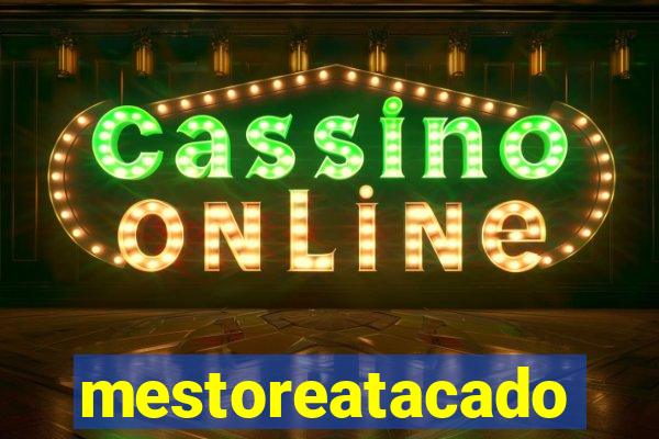 mestoreatacado