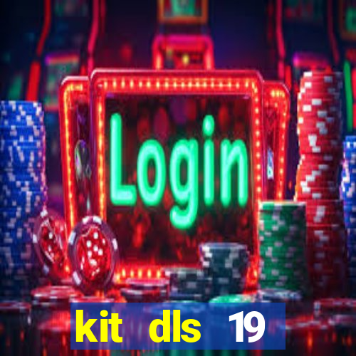 kit dls 19 manchester city